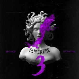 Slimenese 3(feat. Kxzanna & FTM Mosey) (Explicit)