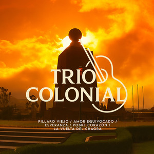 Pillaro Viejo / Amor Equivocado / Esperanza / Pobre Corazón / La Vuelta Del Chagra