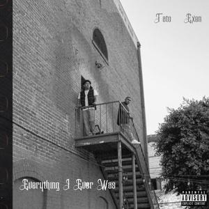 EVERYTHING I EVER WAS (feat. Exen) (Explicit)