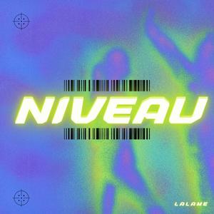 Niveau (feat. Lalame) [Explicit]