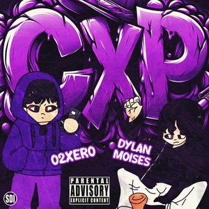 CXP (feat. Dylan Moisés) [Explicit]