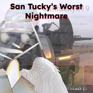 San Tucky's Worst Nightmare (Explicit)