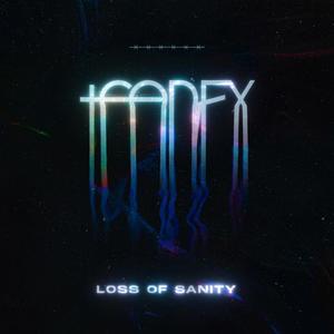 Loss of Sanity (Explicit)