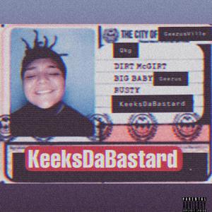 KeeksDaBastard (Explicit)