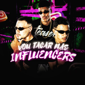 Vou tacar nas influencers (Explicit)
