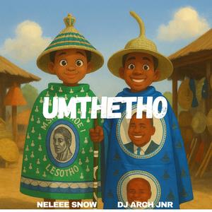 UMTHETHO (feat. Neleee Snow)