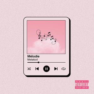 Mélodie (Explicit)