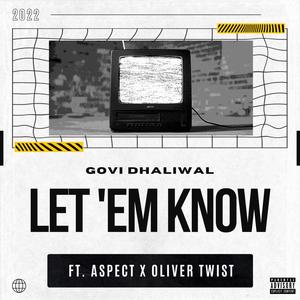 LET 'EM KNOW (feat. Aspect852 & MC Oliver Twist) [Explicit]