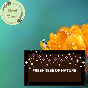 Freshness of Nature