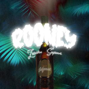 Rooney (feat. Supah & Julywach) (Explicit)