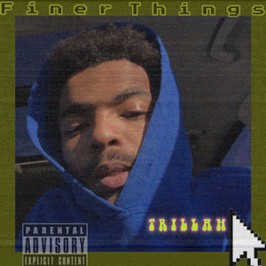 Finer Things (Explicit)
