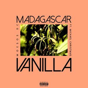 Madagascar Vanilla(feat. Michael Christmas) (Explicit)