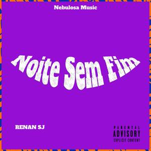 Noite Sem Fim (Explicit)