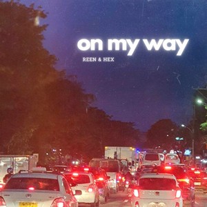 On My Way (Explicit)