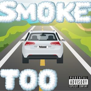 Smoke Too (Explicit)