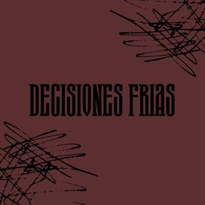 Decisiones frias