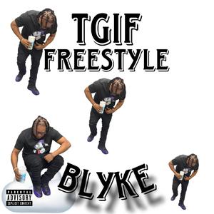 TGIF freestyle (Explicit)