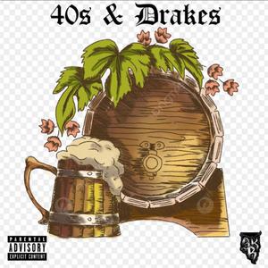 40s & Drakes (Explicit)