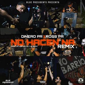NO HACEN NA (feat. Rosspr) [REMIX] [Explicit]