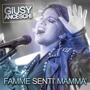 Famme senti' mamma'