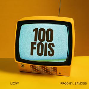 100 fois (Explicit)