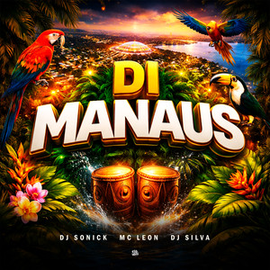 Di Manaus (Explicit)
