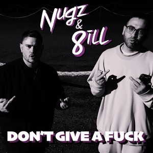 Don’t Give a **** (Explicit)