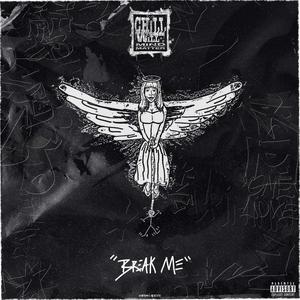 Break Me (Explicit)