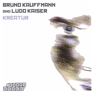 Bruno Kauffmann - Kreatur (Original Mix)