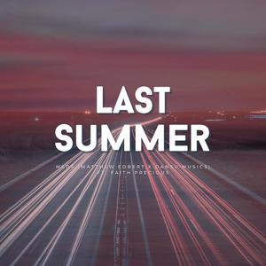 Last Summer (feat. Faith Precious)