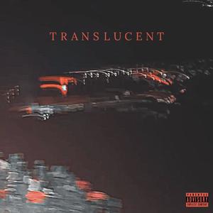 TRANSLUCENT (Explicit)