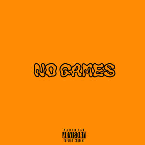 No Games (Explicit)