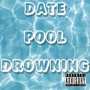 Drowning in the Deep End of the Dating Pool (Explicit)