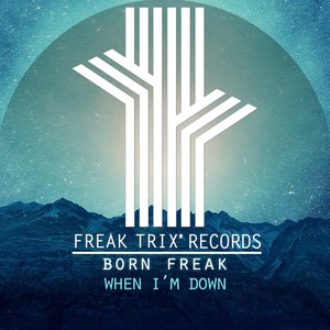 When I'm Down (Original Mix)