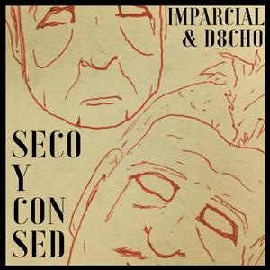 Seco y Con Sed (feat. D8cho) [Explicit]