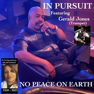 NO PEACE ON EARTH (feat. Gerald Jones (Trumpet) & Mr Ron Durrell)