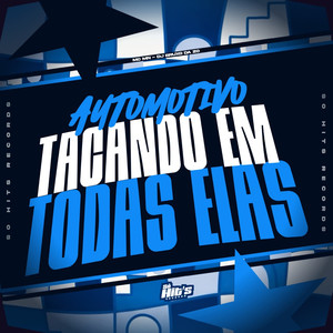 Automotivo Tacando em Todas Elas (Explicit)