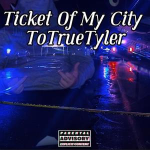 Ticket Of My City (Explicit)