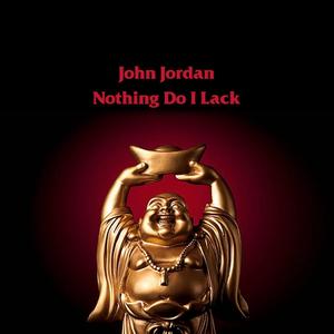 Nothing Do I Lack (Explicit)