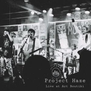 Project Haze Live at Art Boutiki (Explicit)