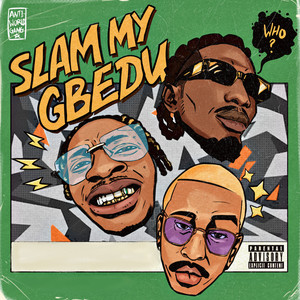 Slam My Gbedu (Explicit)