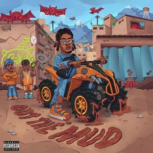 Out The Mudd (Explicit)
