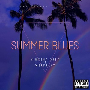 Summer Blues(feat. Werdplay, Queens & Stella) (Explicit)