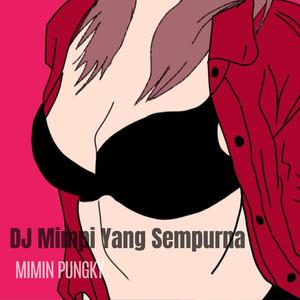 DJ Mimpi Yang Sempurna