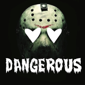 Dangerous (Explicit)