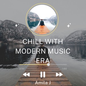 Chill with Modern Music Era