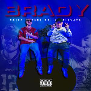 Brady (feat. LilBigCash) (Explicit)