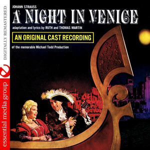 Johann Strauss: A Night In Venice - An Original Cast Recording (Digitally Remastered)