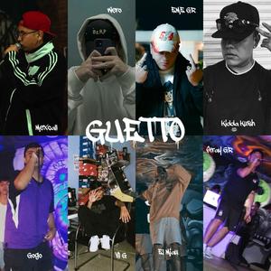 GUETTO (feat. Wero, GØGØ, Vil G, Mexcall, EME GR, Kidda Kush & Stray GR) (Explicit)