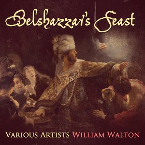 Walton: Belshazzar's Feast